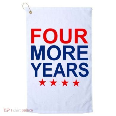 Four More Years Re-Elect Trump Golf Towel