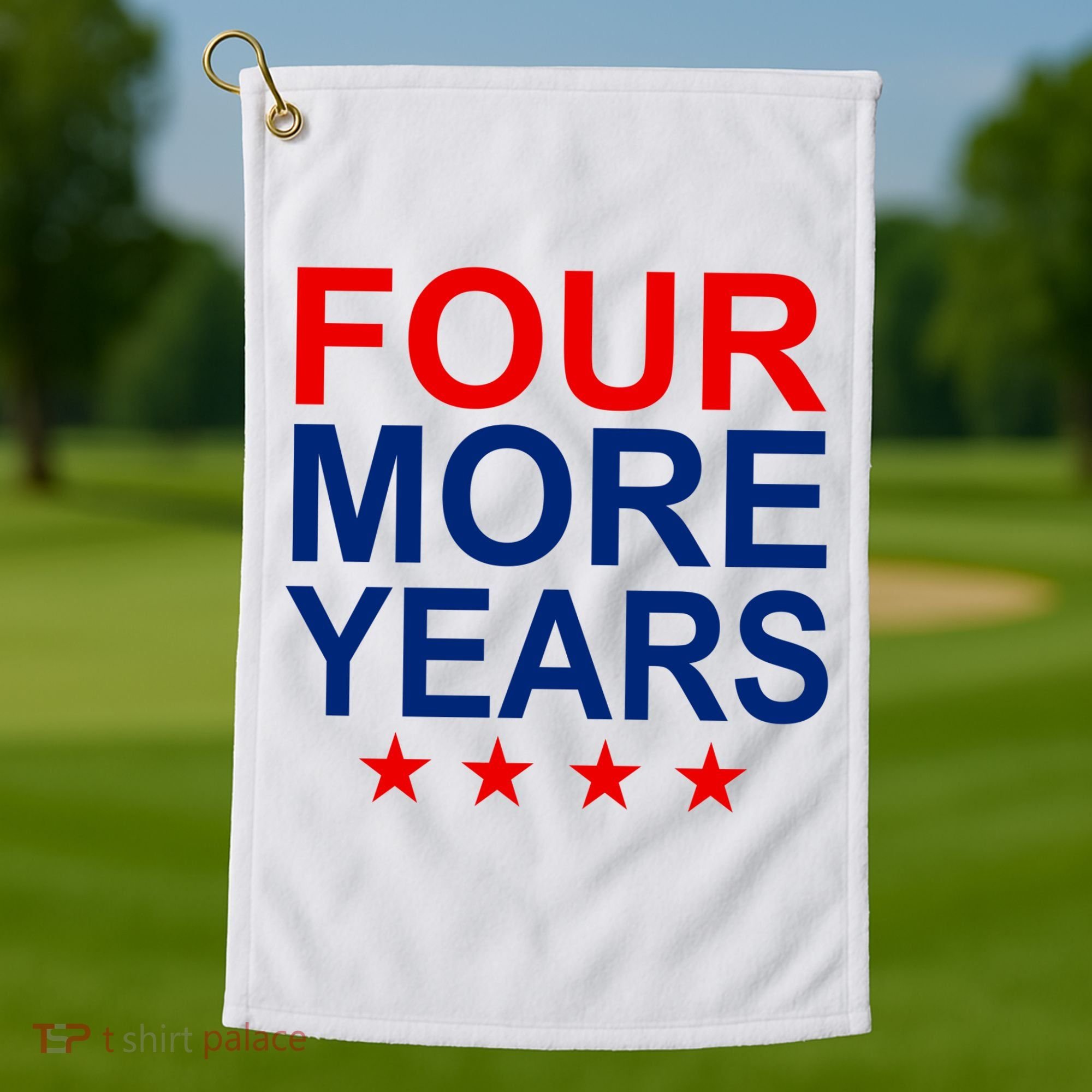 Four More Years Re-Elect Trump Golf Towel