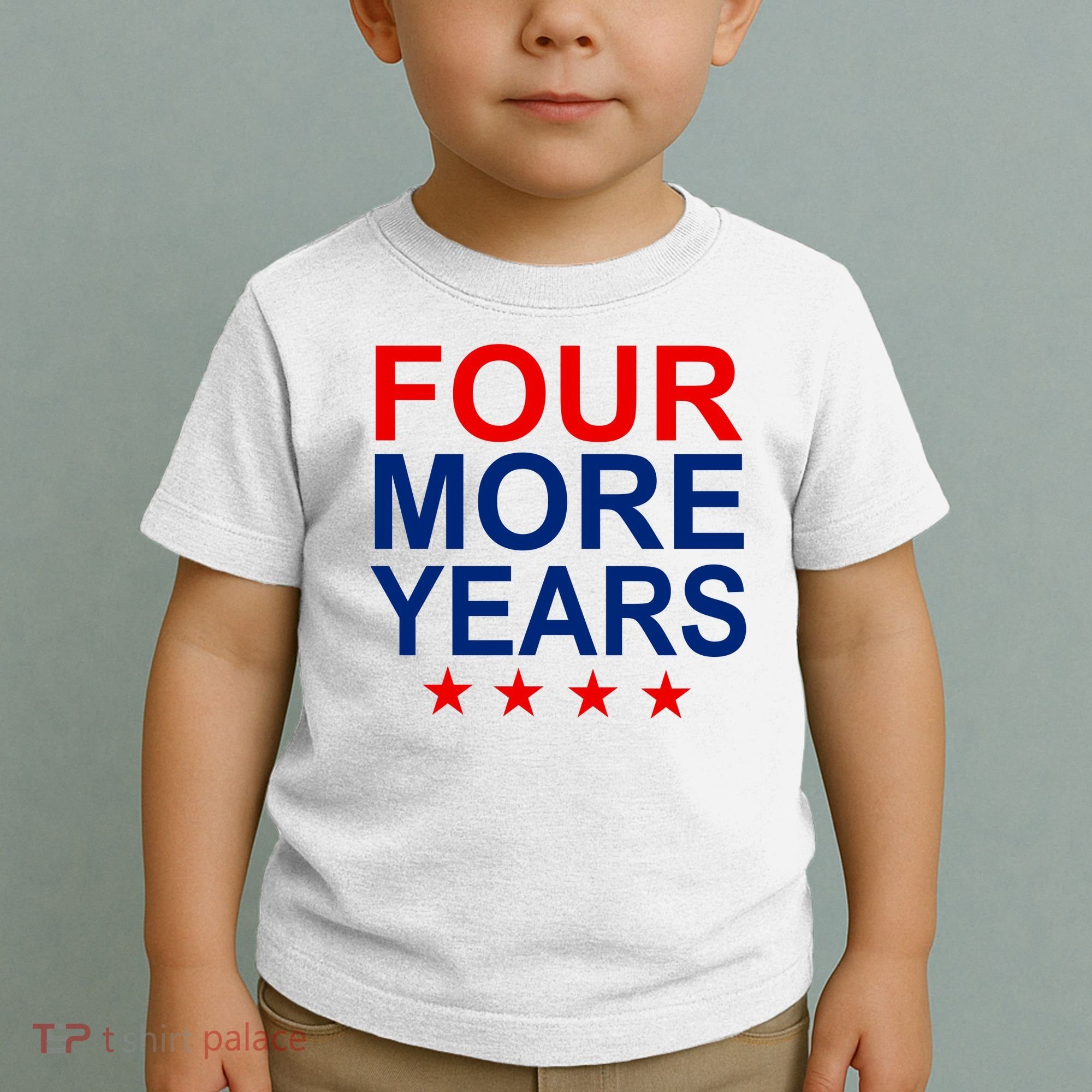 Four More Years Re-Elect Trump Toddler T-Shirt