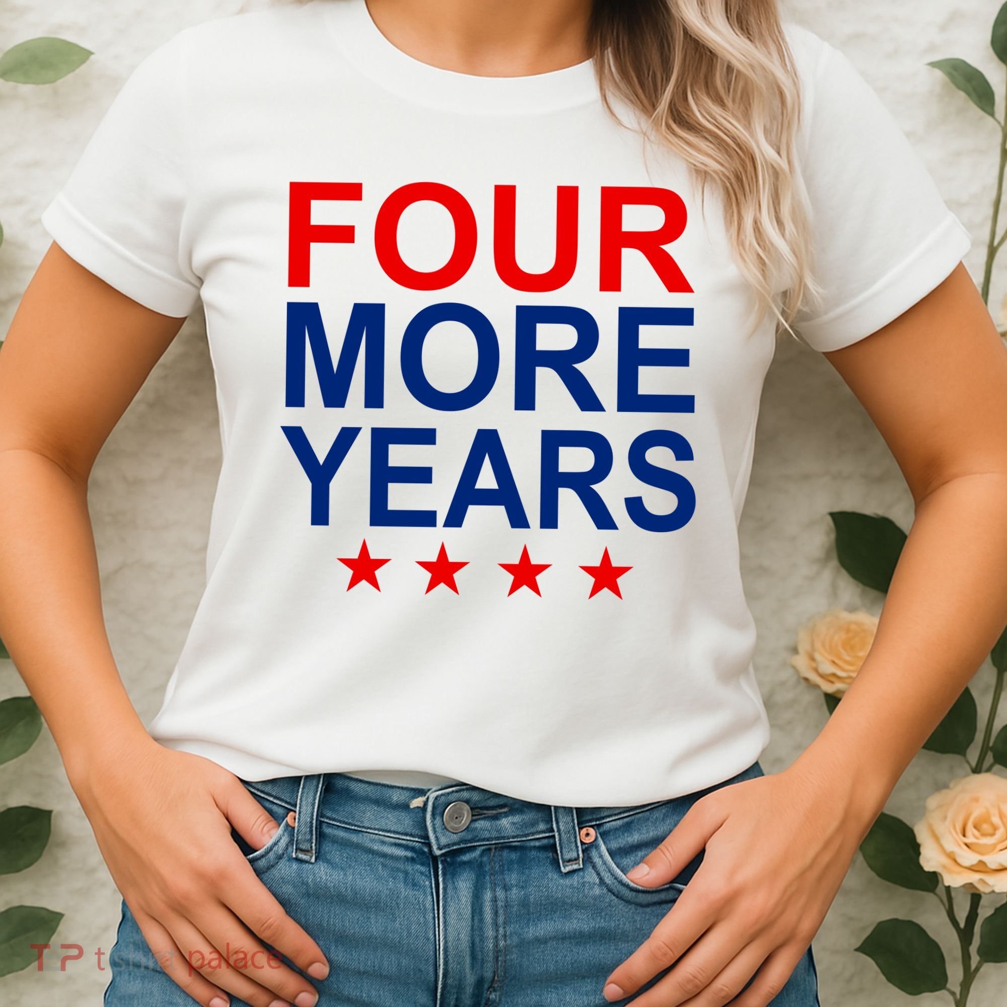 Four More Years Re-Elect Trump Women's T-Shirt
