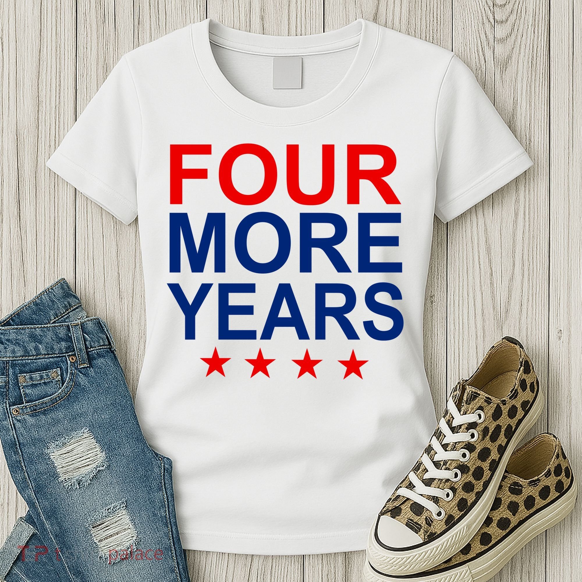 Four More Years Re-Elect Trump Women's T-Shirt