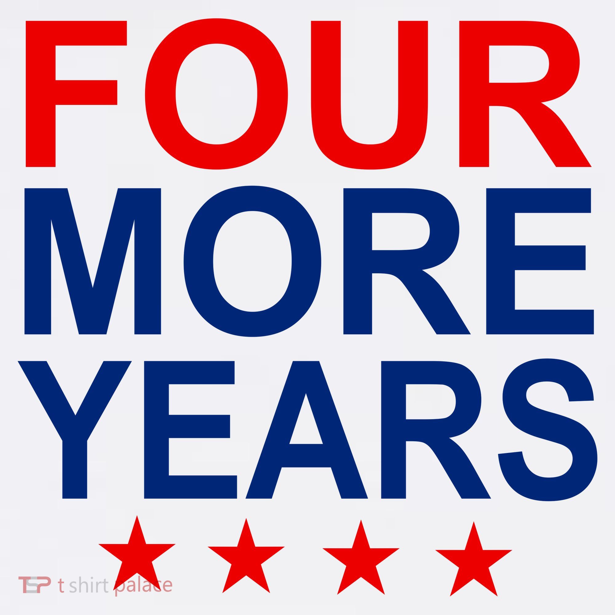 Four More Years Re-Elect Trump Women's T-Shirt