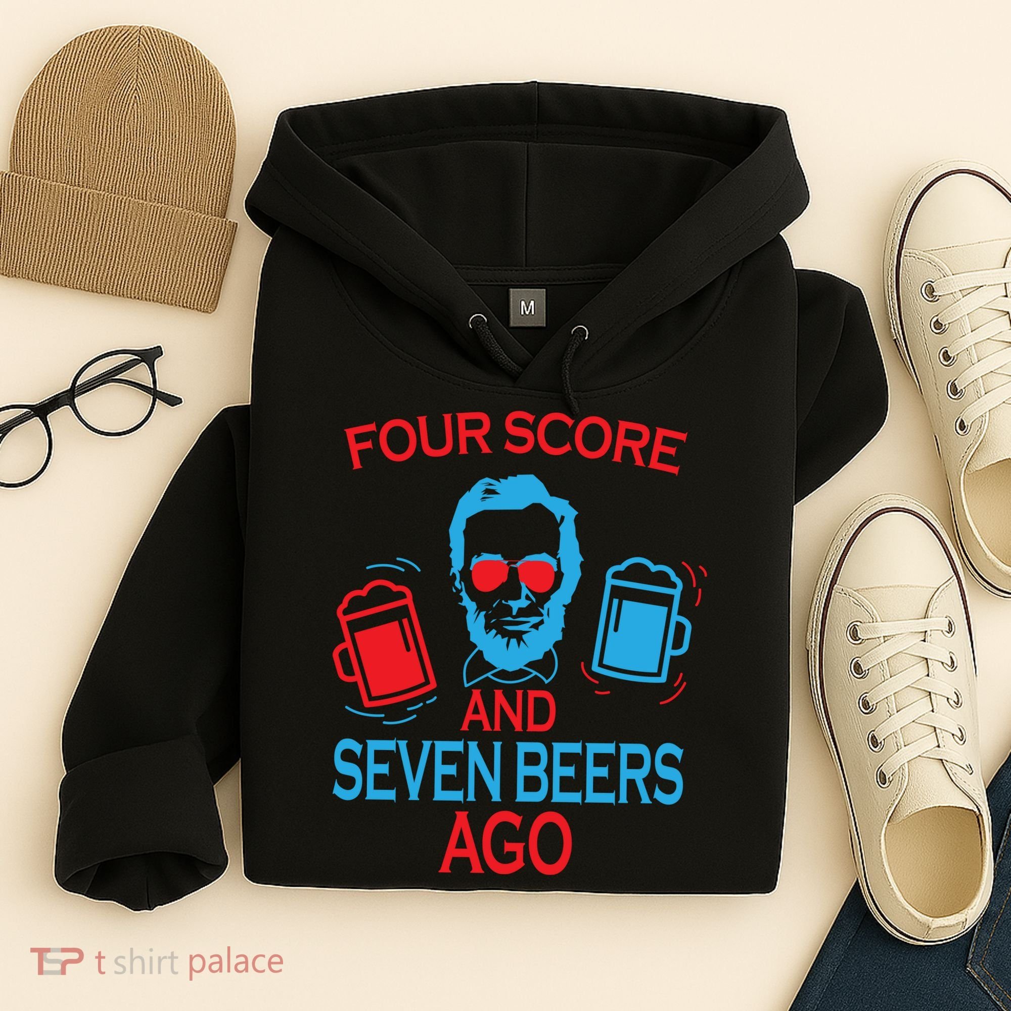 Four Score and Seven Beers Ago Hoodie