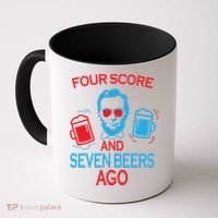 Four Score and Seven Beers Ago Coffee Mug thumb 0