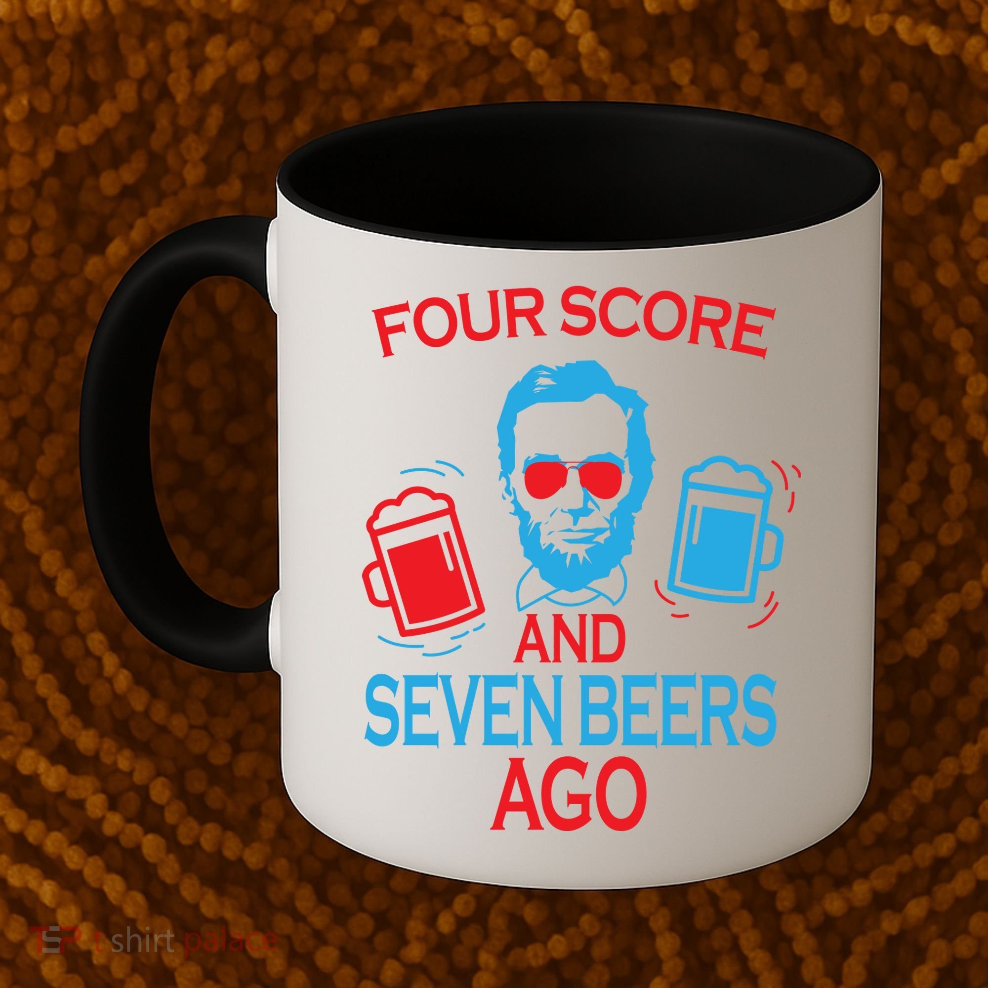 Four Score and Seven Beers Ago Coffee Mug