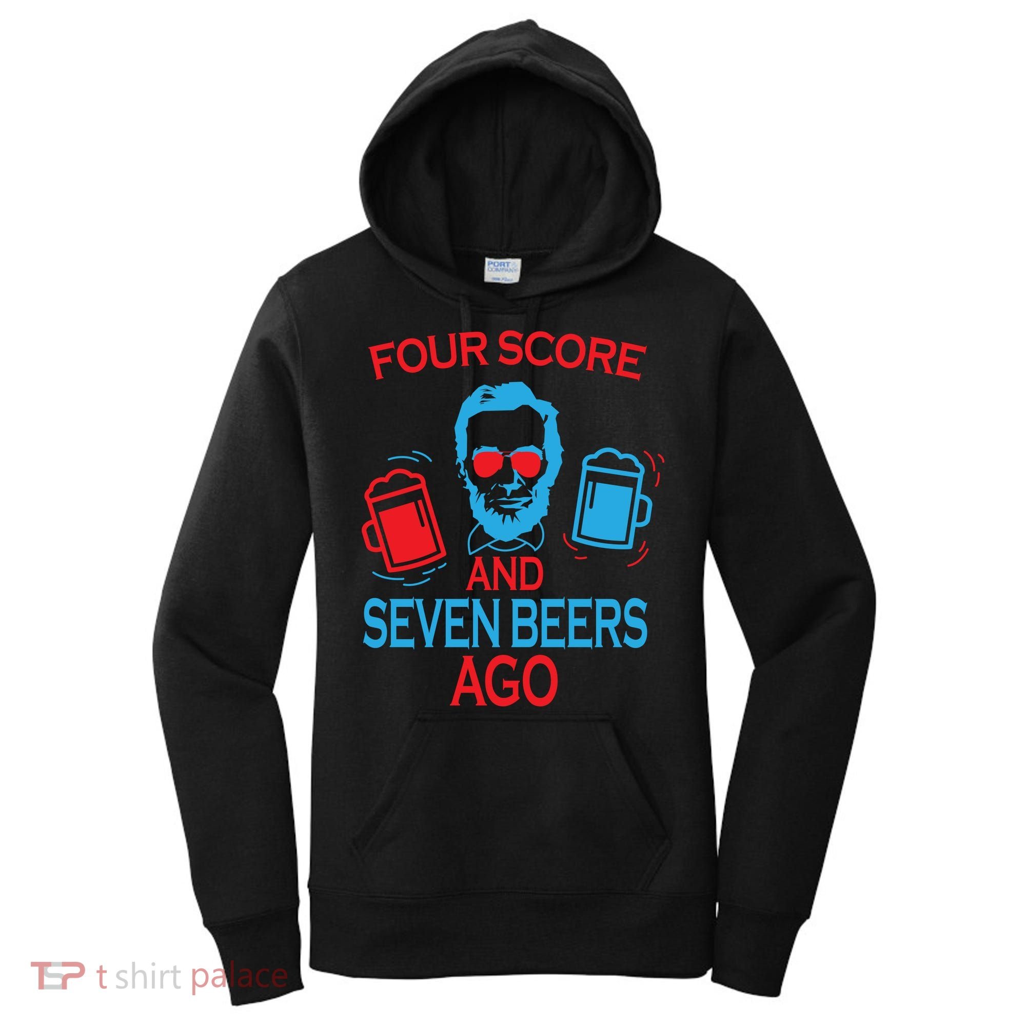 Four Score and Seven Beers Ago Women's Hoodie