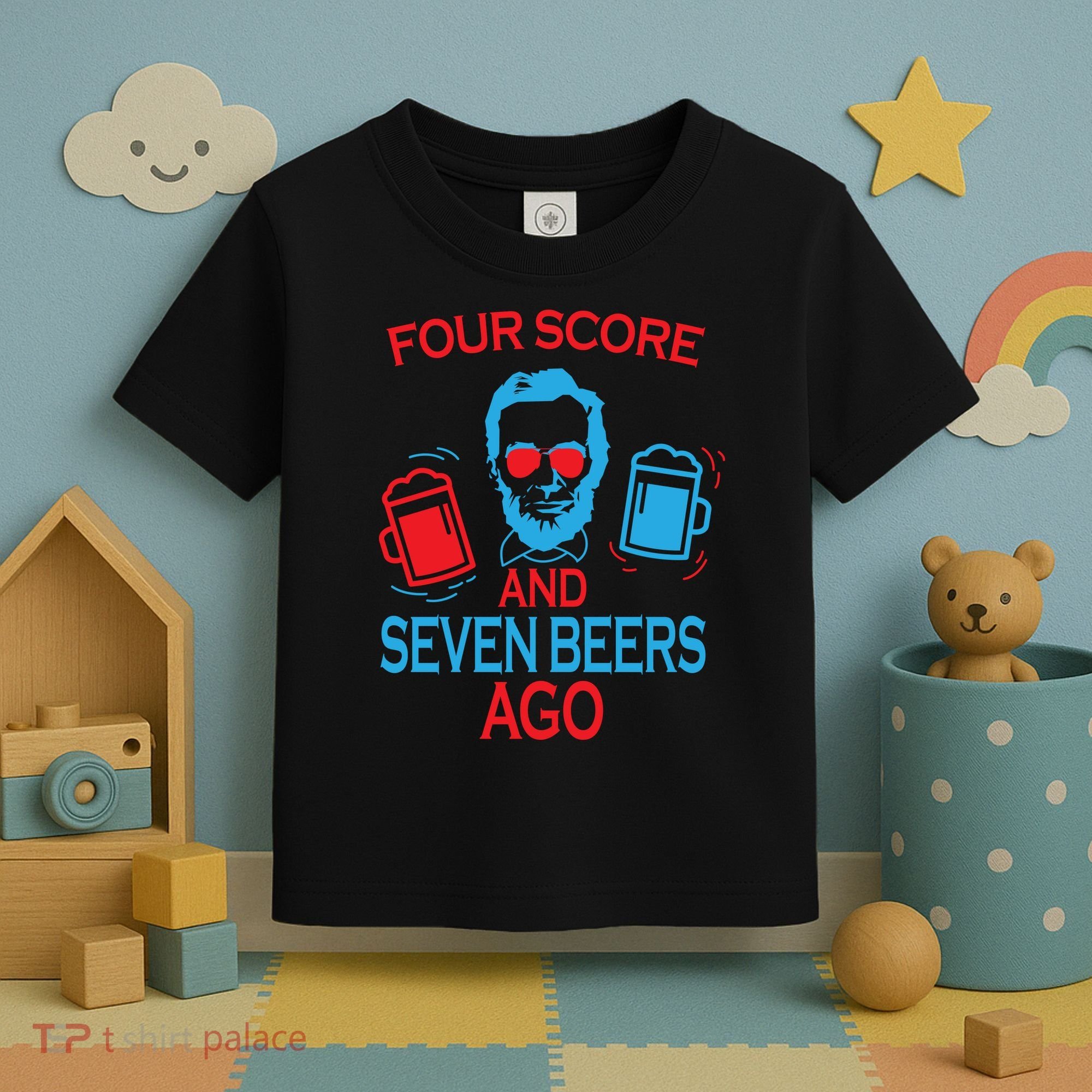 Four Score and Seven Beers Ago Toddler T-Shirt