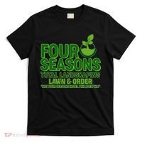 Four Seasons Total Landscaping Lawn And Order  T-Shirt thumb 0