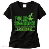 Four Seasons Total Landscaping Lawn And Order  Women's T-Shirt thumb 0