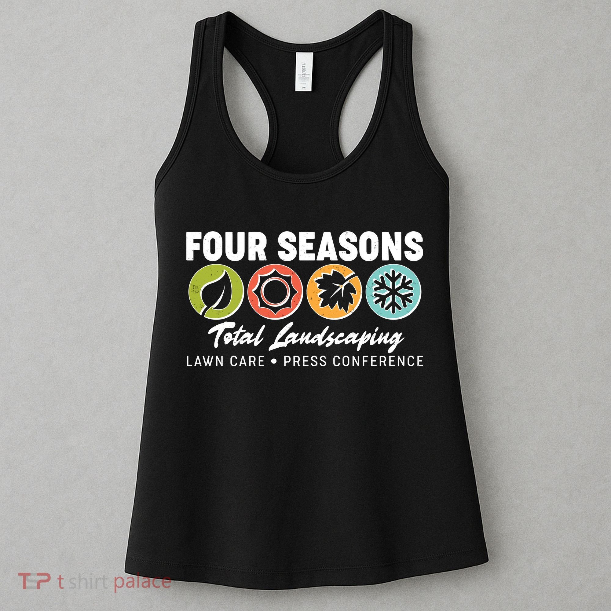 Four Seasons Total Landscaping Lawn Care Press Conference Women's Tank Top