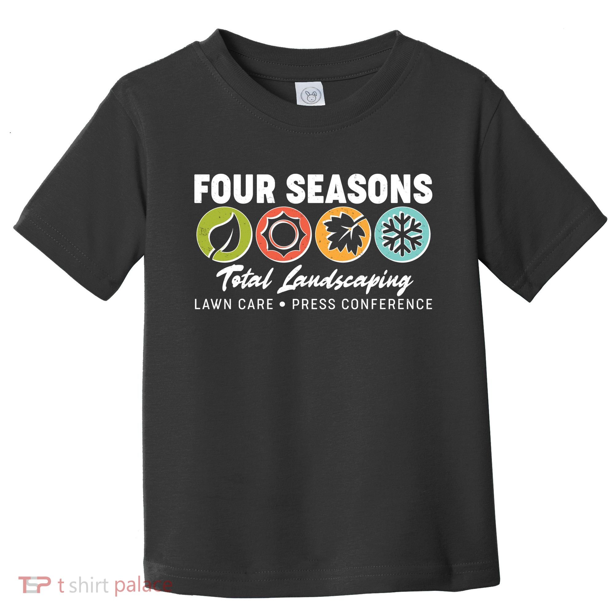 Four Seasons Total Landscaping Lawn Care Press Conference Toddler T-Shirt