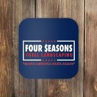 Four Seasons Total Landscaping Make America Rake Again Logo Coaster thumb 0