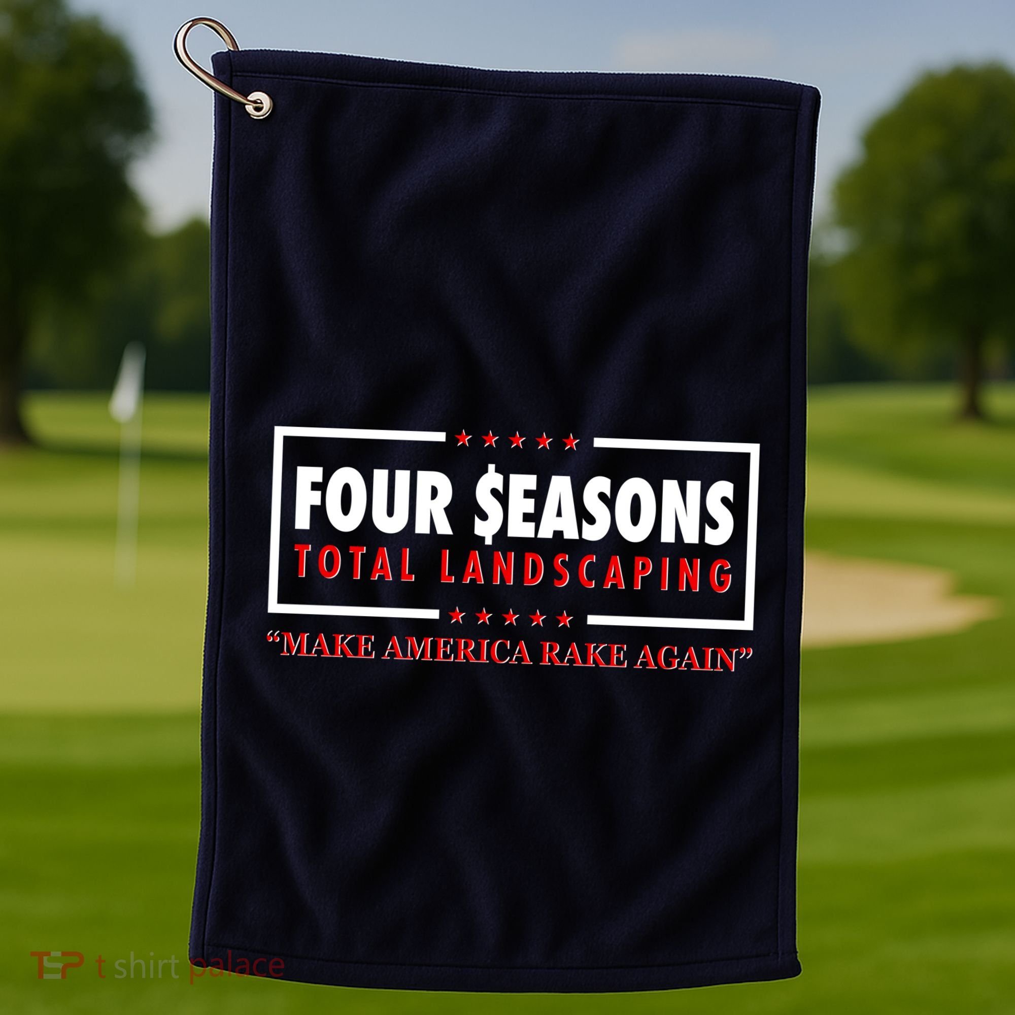 Four Seasons Total Landscaping Make America Rake Again Logo Golf Towel