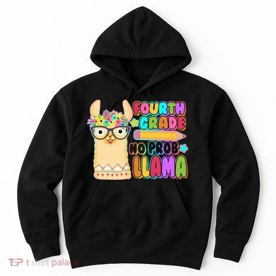 Fourth Grade No Prob Llama 4th Grade Students Teachers Hoodie