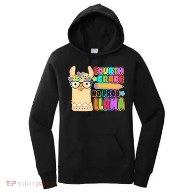 Fourth Grade No Prob Llama 4th Grade Students Teachers Women's Hoodie
