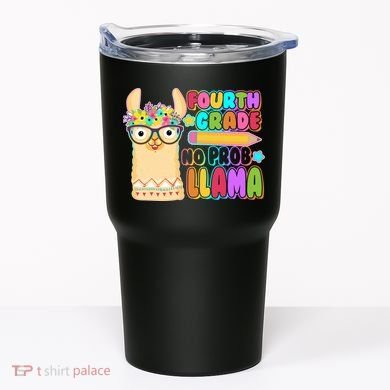 Fourth Grade No Prob Llama 4th Grade Students Teachers Tumbler