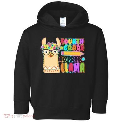 Fourth Grade No Prob Llama 4th Grade Students Teachers Toddler Hoodie