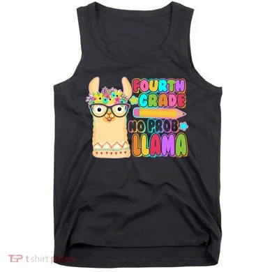 Fourth Grade No Prob Llama 4th Grade Students Teachers Tank Top