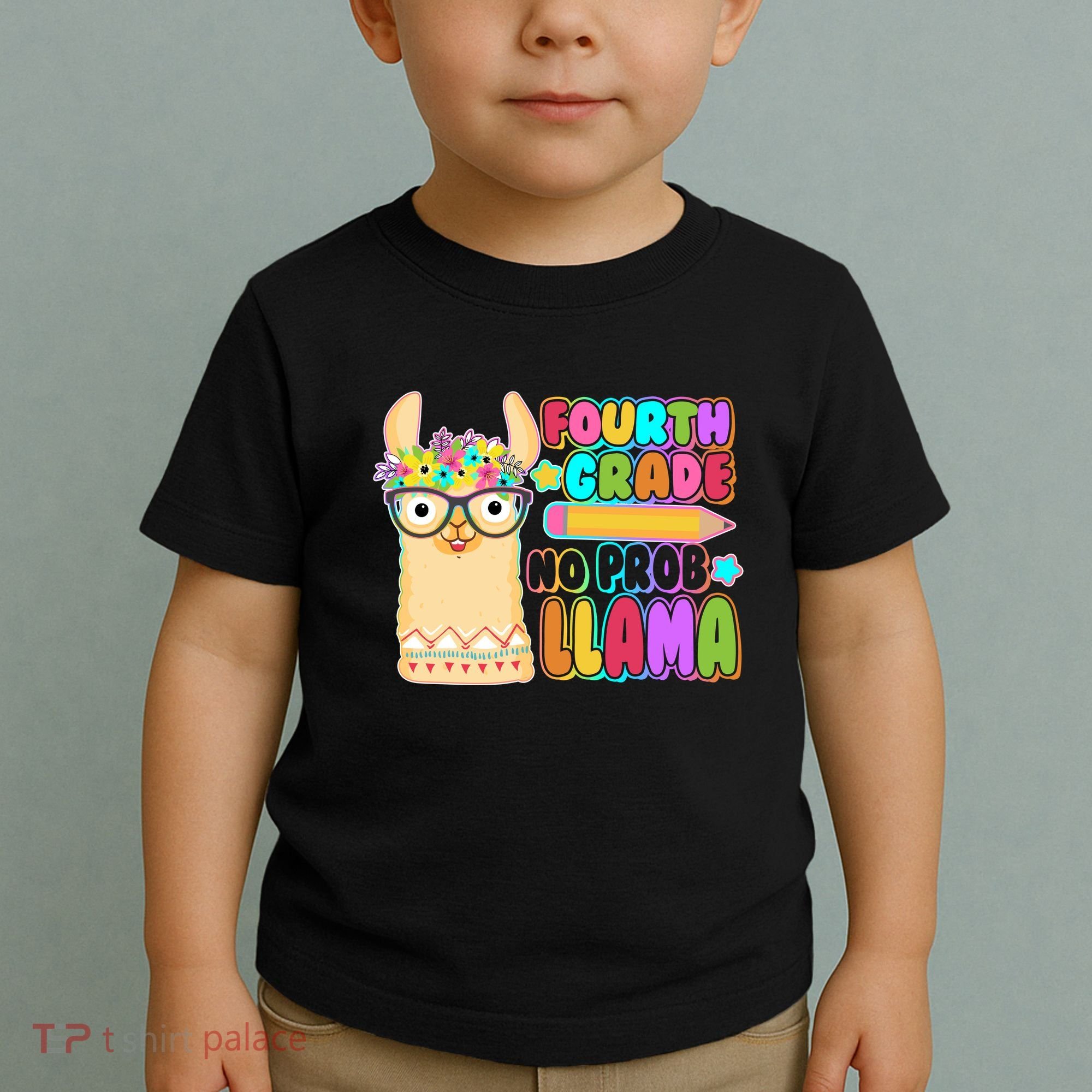 Fourth Grade No Prob Llama 4th Grade Students Teachers Toddler T-Shirt