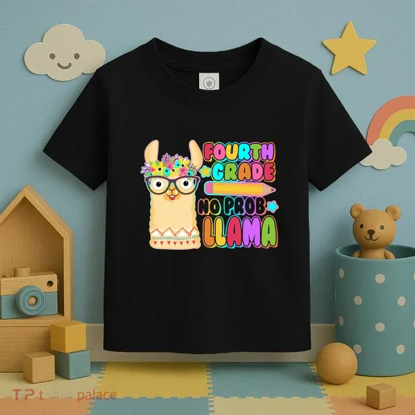 Fourth Grade No Prob Llama 4th Grade Students Teachers Toddler T-Shirt
