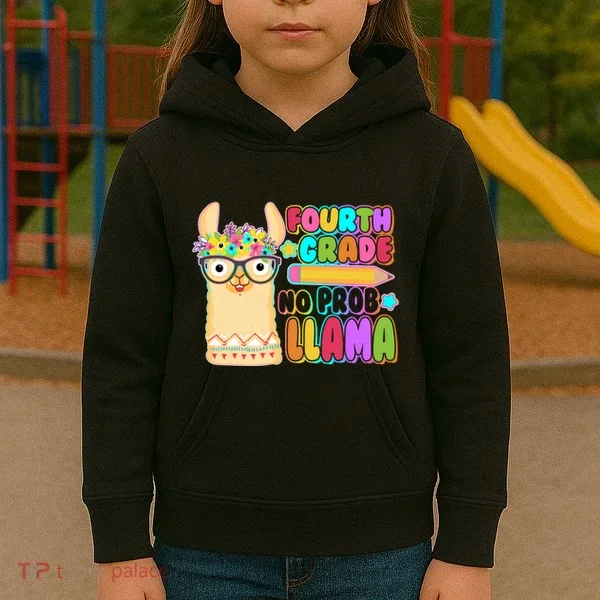 Fourth Grade No Prob Llama 4th Grade Students Teachers Kids Hoodie