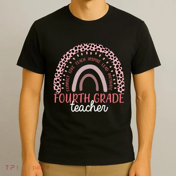 Fourth Grade Teacher Cute Inspiring Rainbow T-Shirt