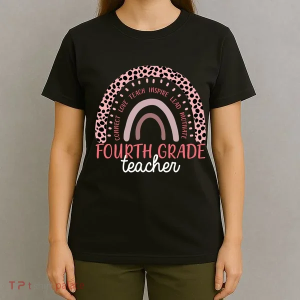 Fourth Grade Teacher Cute Inspiring Rainbow T-Shirt