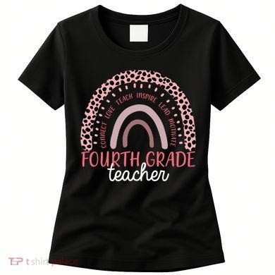 Fourth Grade Teacher Cute Inspiring Rainbow Women's T-Shirt