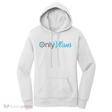 Funny Only Vlans Network Engineering Women's Hoodie