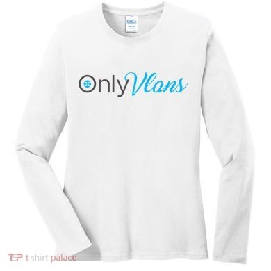 Funny Only Vlans Network Engineering Women's Long Sleeve Shirt