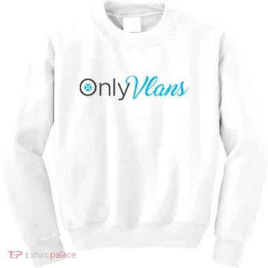 Funny Only Vlans Network Engineering Kids Sweatshirt