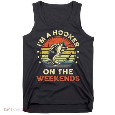 Fishinghooker On Weekends Tank Top