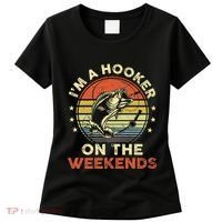 Fishinghooker On Weekends Women's T-Shirt thumb 0