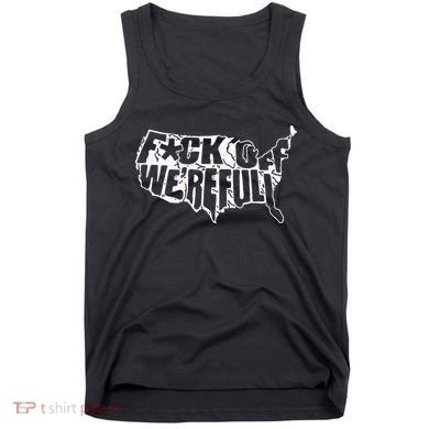 F Off WeRe Full Us Tank Top