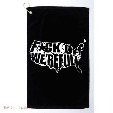 F Off WeRe Full Us Golf Towel