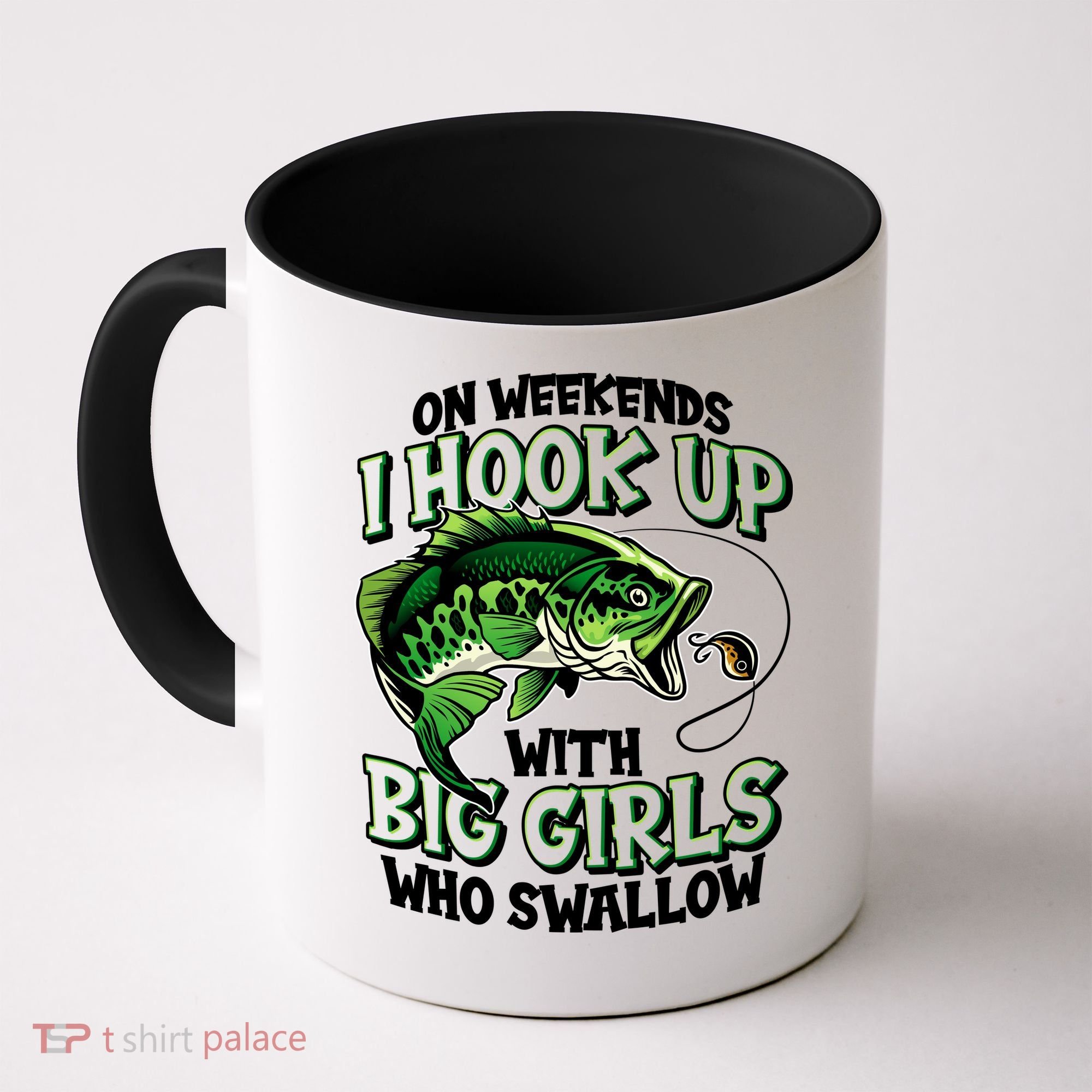 Fishing On Weekends I Hook With Big Girls Who Swallow Coffee Mug