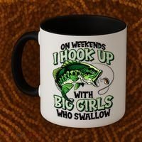 Fishing On Weekends I Hook With Big Girls Who Swallow Coffee Mug thumb 2