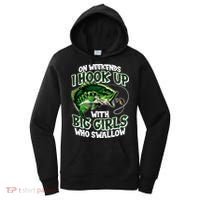 Fishing On Weekends I Hook With Big Girls Who Swallow Women's Hoodie thumb 0
