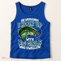 Fishing On Weekends I Hook With Big Girls Who Swallow Tank Top thumb 2