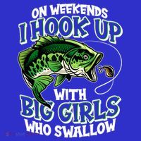 Fishing On Weekends I Hook With Big Girls Who Swallow Women's Long Sleeve Shirt thumb 2