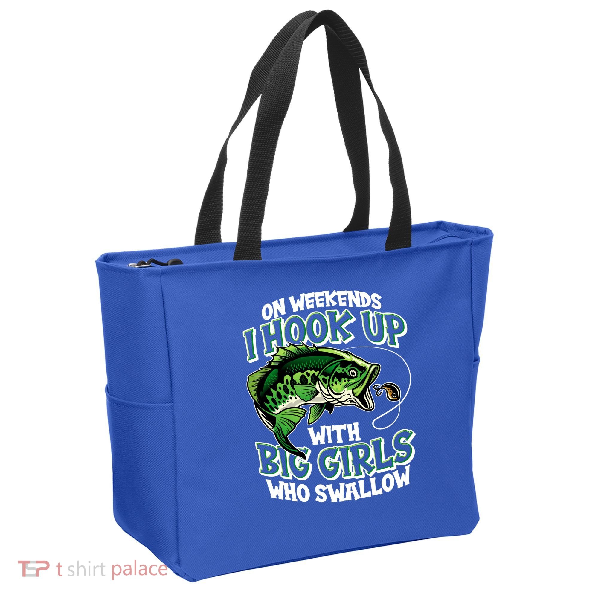 Fishing On Weekends I Hook With Big Girls Who Swallow Tote Bag