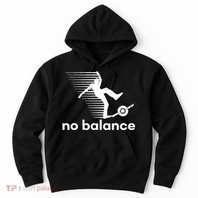 Funny One Wheel No Balance Hoodie