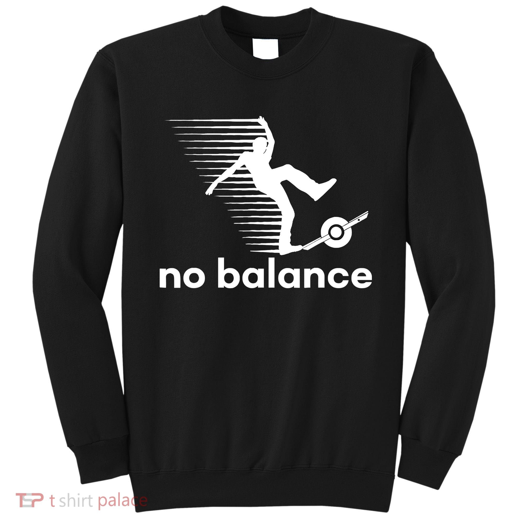 Funny One Wheel No Balance Sweatshirt