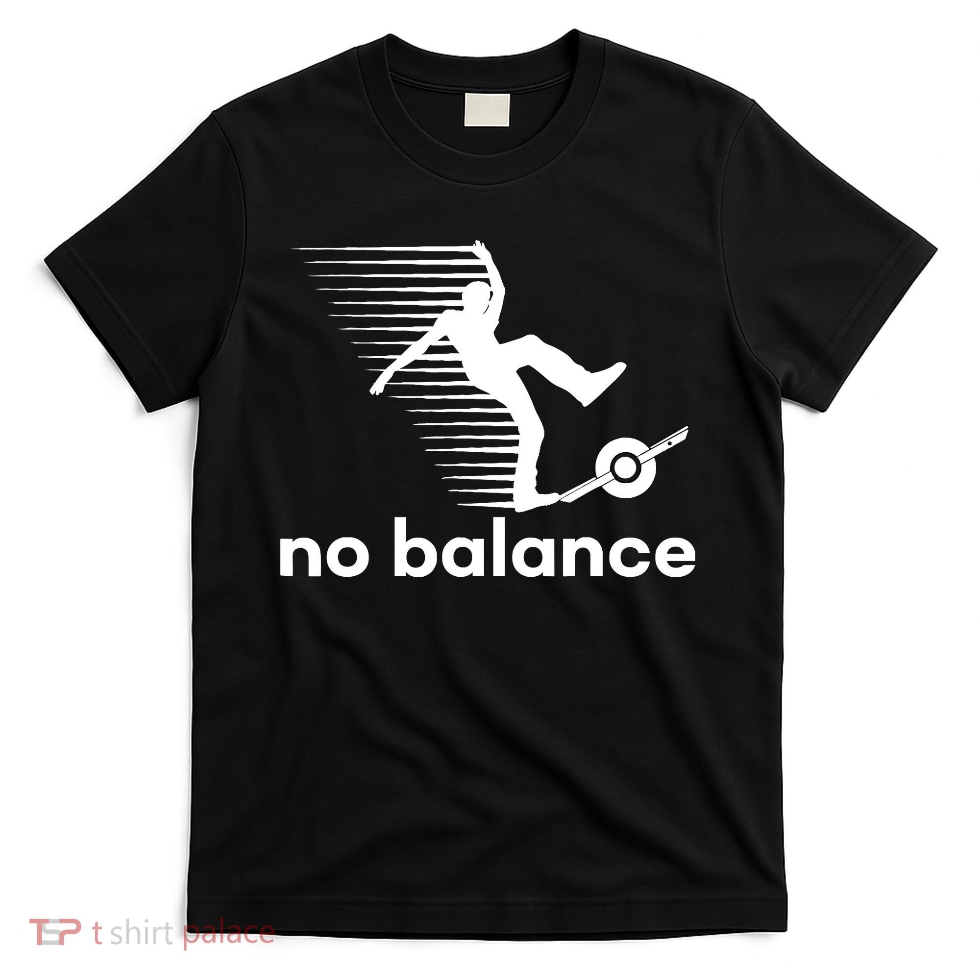 Funny One Wheel No Balance T-Shirt