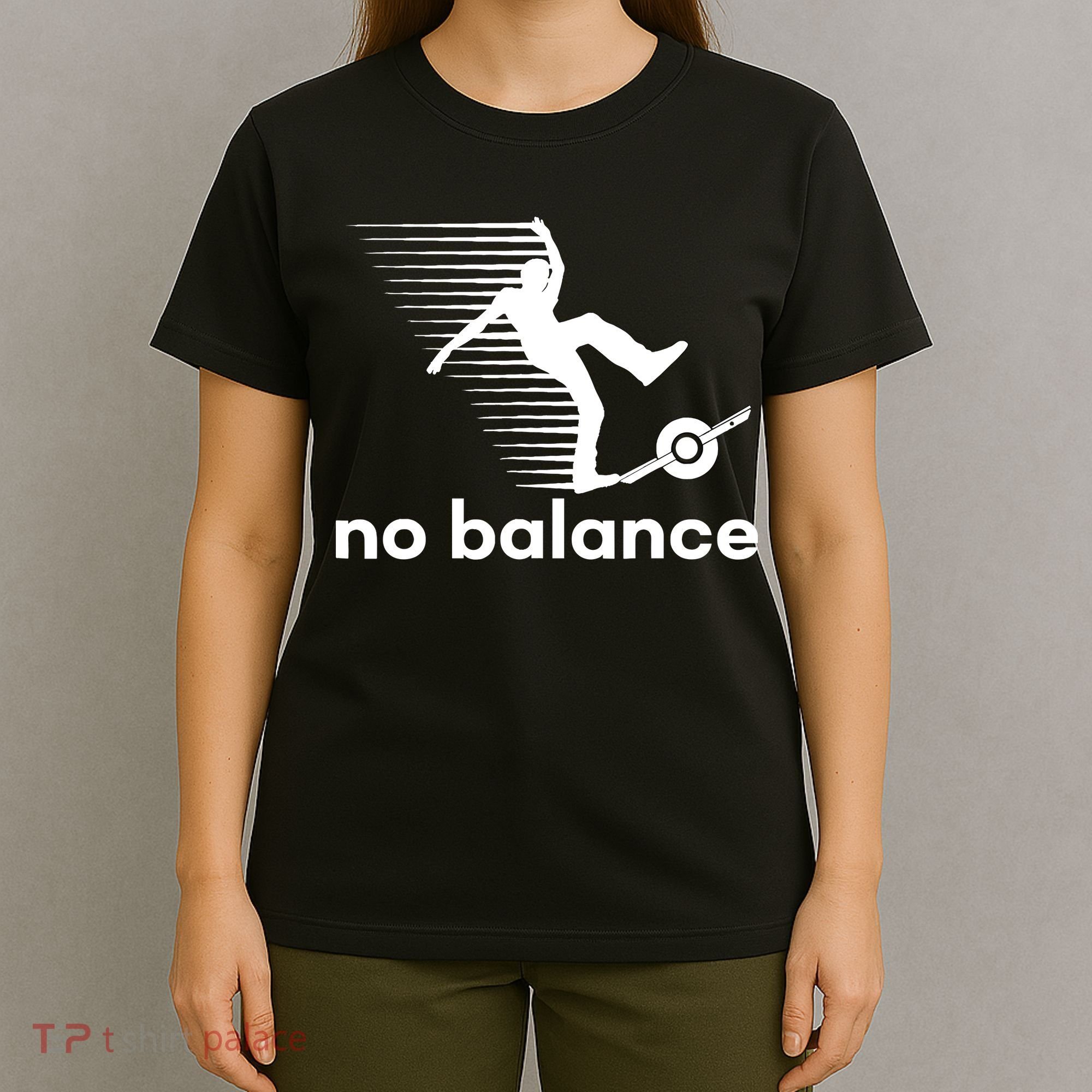 Funny One Wheel No Balance T-Shirt