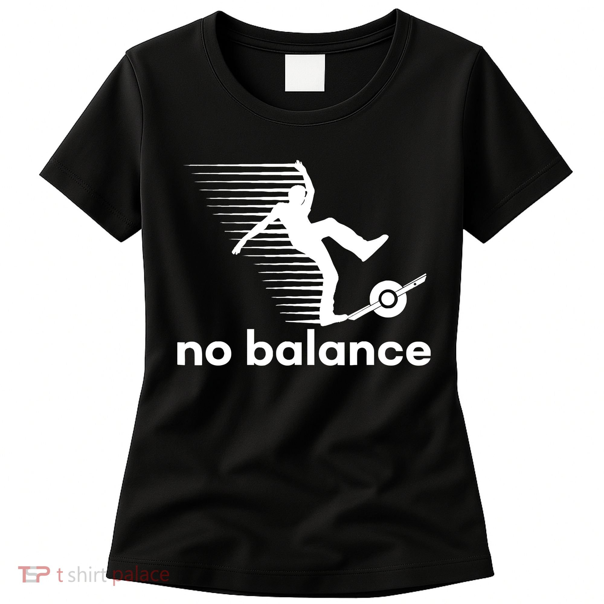 Funny One Wheel No Balance Women's T-Shirt