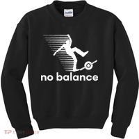 Funny One Wheel No Balance Kids Sweatshirt thumb 0