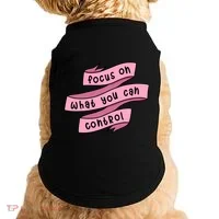 Focus On What You Can Control Doggie Tank thumb 0