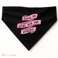 Focus On What You Can Control USA-Made Doggie Bandana thumb 0