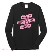 Focus On What You Can Control Long Sleeve Shirt thumb 0